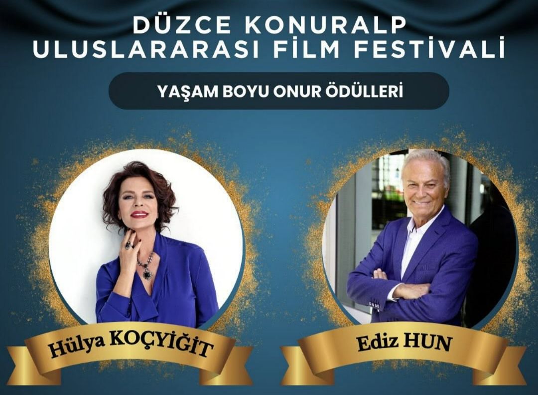 DÜZCE KONURALP FİLM FESTİVALİ'NDEN BÜYÜK ÖDÜL HÜLYA KOÇYİĞİT VE EDİZ HUN'A ONUR ÖDÜLÜ