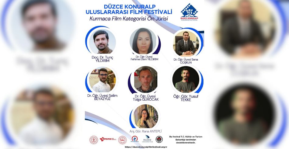 DÜZCE KONURALP ULUSLARARASI FİLM FESTİVALİ KURMACA FİLM ÖN JÜRİSİ AÇIKLANDI