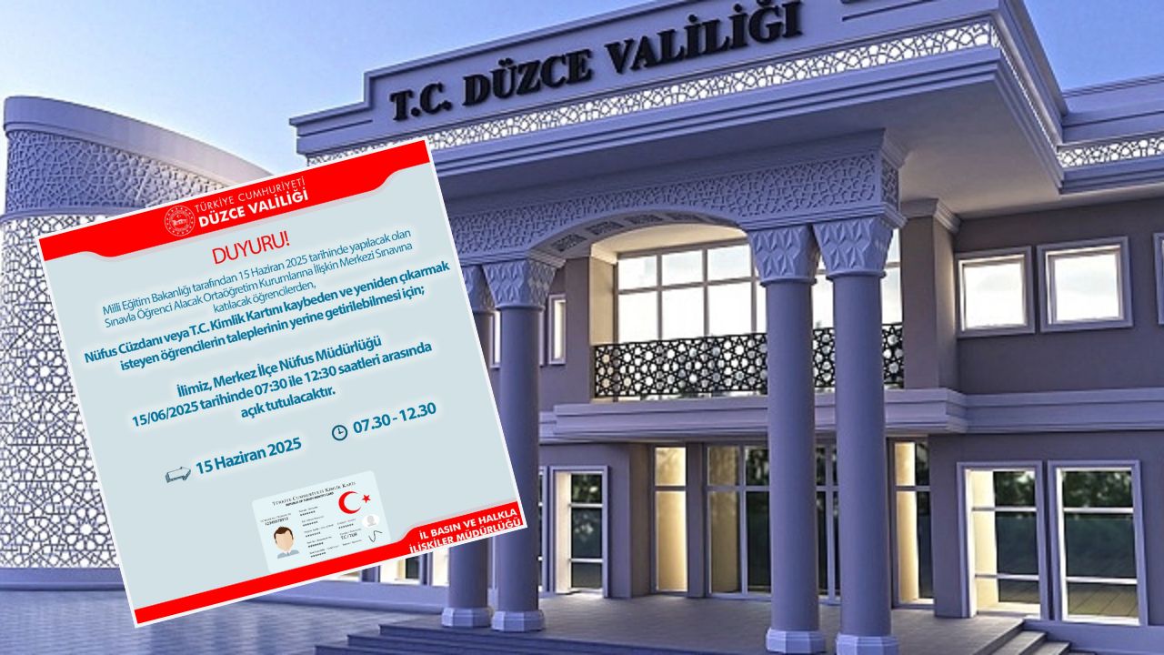 DÜZCE MERKEZ İLÇE NÜFUS MÜDÜRLÜĞÜ 15 HAZİRAN'DA SINAVA GİRECEK ÖĞRENCİLER İÇİN AÇIK OLACAK