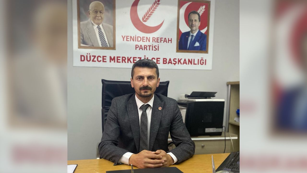 YENİDEN REFAH PARTİSİ DÜZCE MERKEZ İLÇE TEŞKİLATI'NDAN GÖREV İADESİ ÇAĞRISI